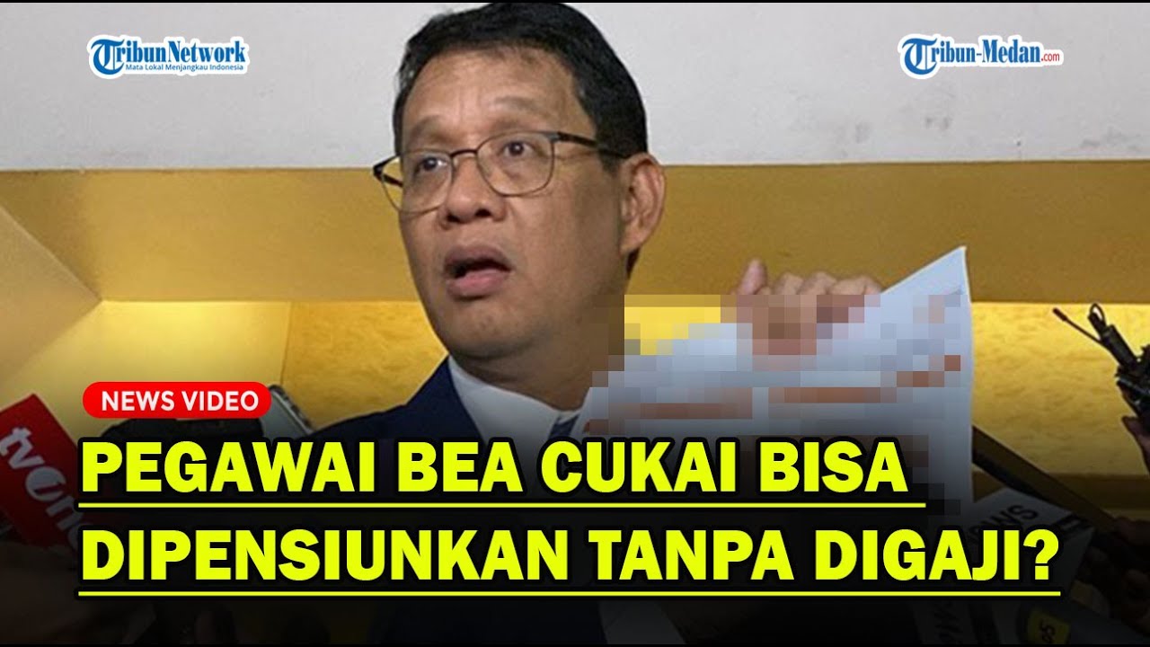 PURBAYA: PEGAWAI BEA CUKAI Bisa Dipensiunkan Tanpa Digaji❓