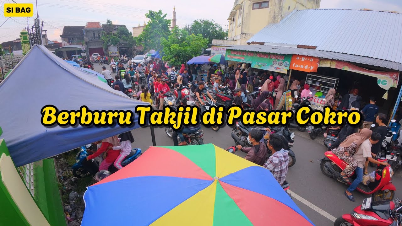 Suasana Ngabuburit di Pasar Cokro Klaten - Berburu Takjil Komplit untuk Berbuka Puasa