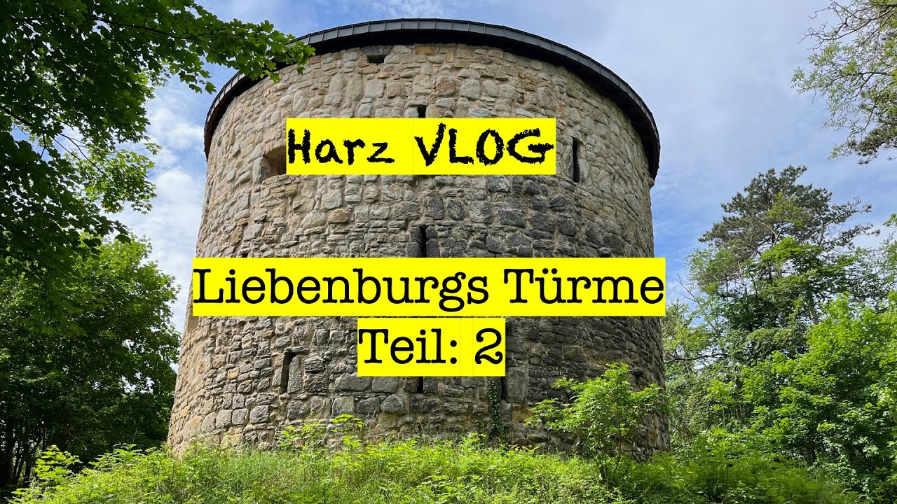 Liebenburgs T&uuml;rme: Hausmannsturm (2022)