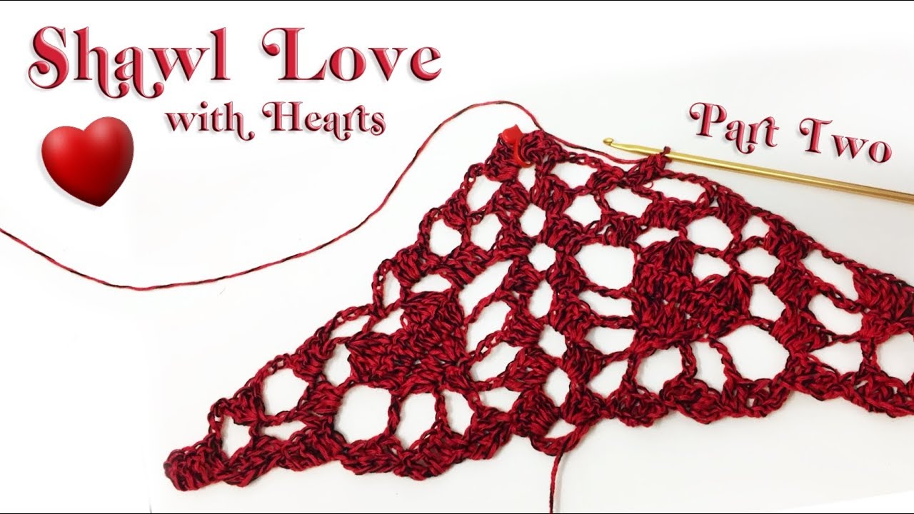 Shawl LOVE with hearts Part 2