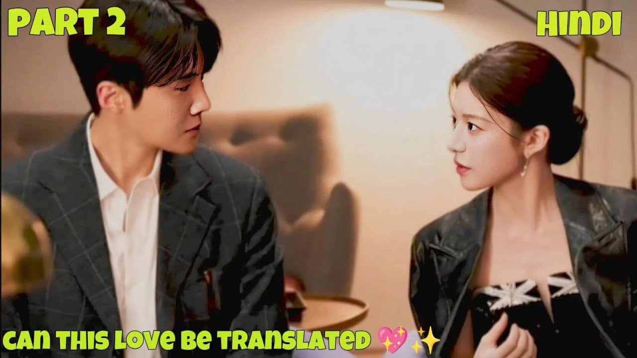 When a Top Star Falls for His Language Translator 💖✨| Can This Love Be Translated In Hindi