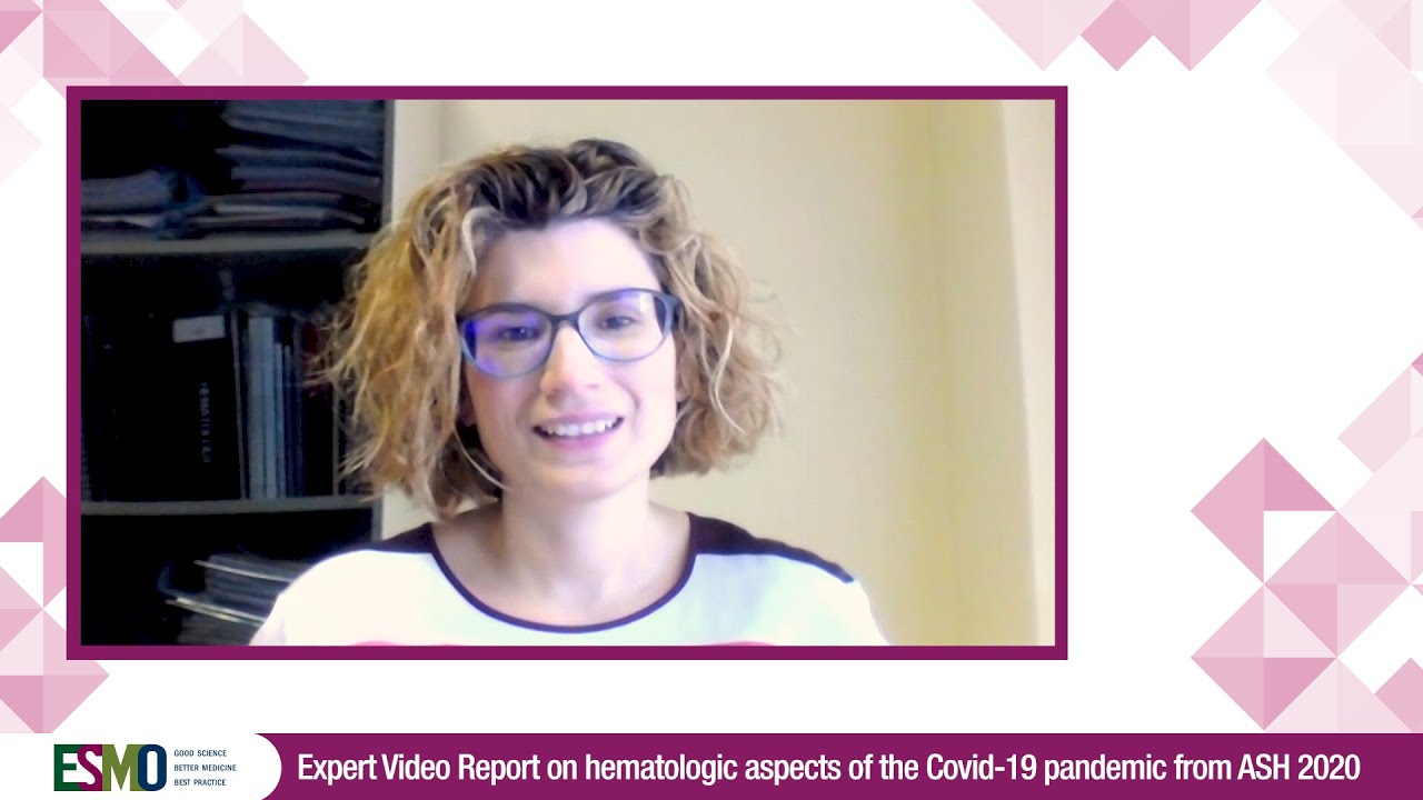 Expert Video Report on hematologic aspects of the Covid 19 pandemic from ASH 2020