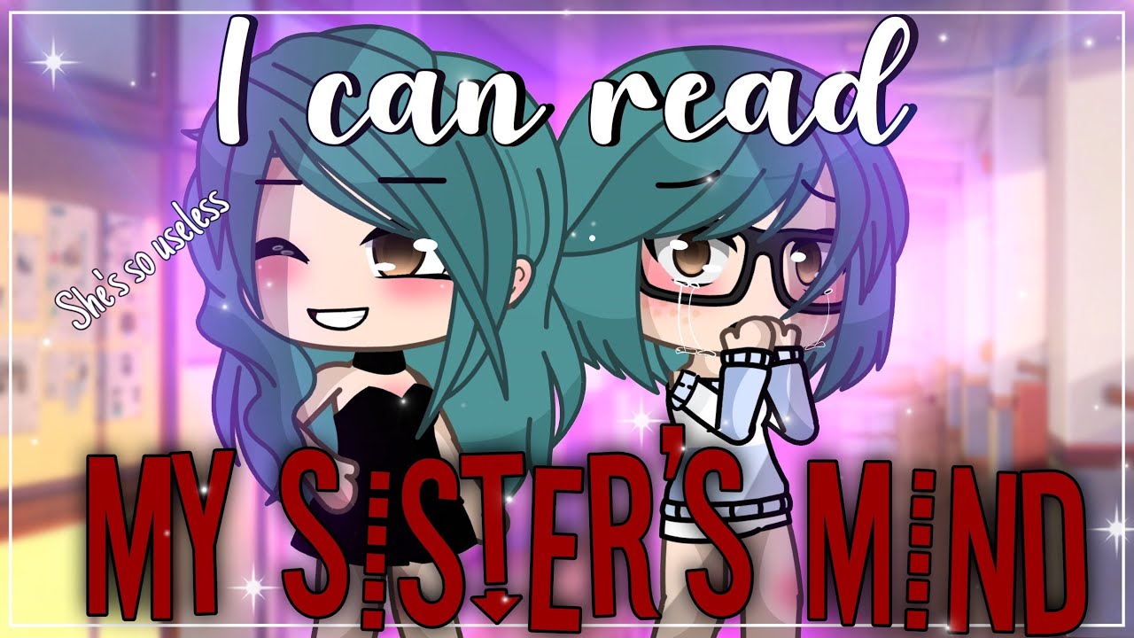 I can read my sister’s mind !? || GLMM || Gacha Life MiniMovie ||