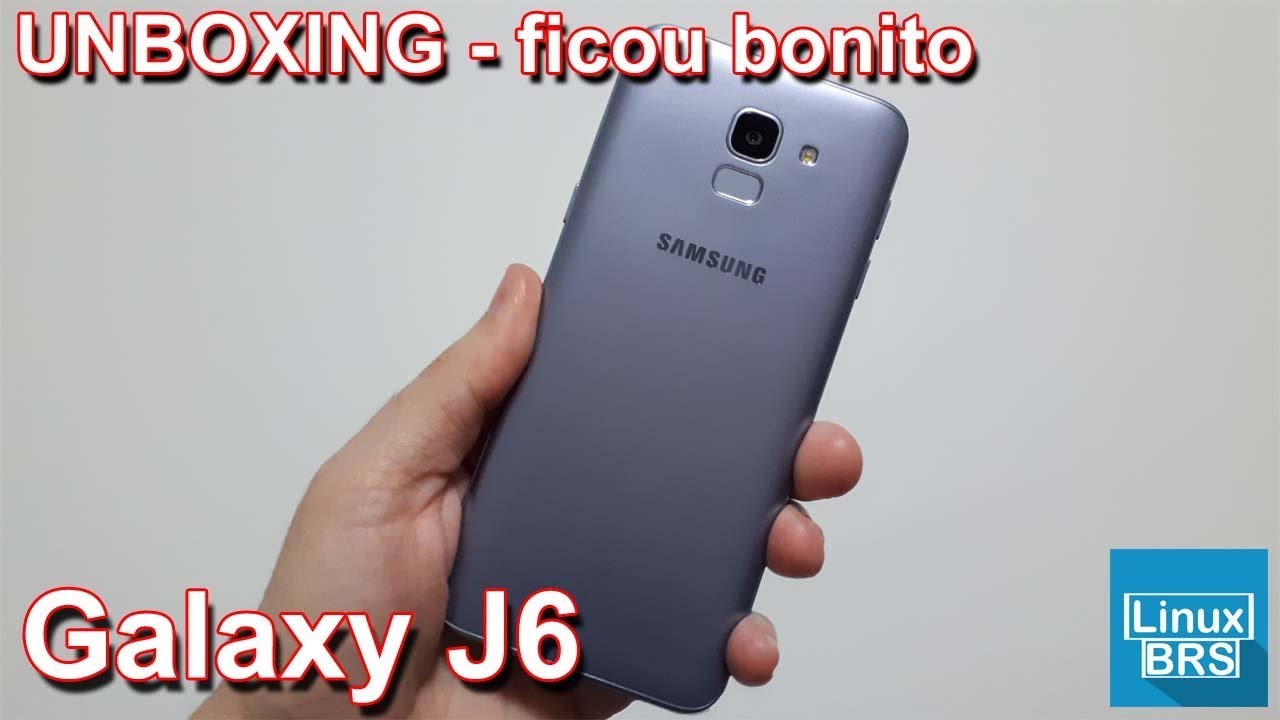 SAMSUNG GALAXY J6 - UNBOXING - FICOU BONITO