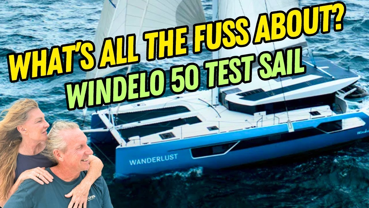 WHAT IS ALL THE FUSS ABOUT?  Windelo 50 test sail.  S5#31