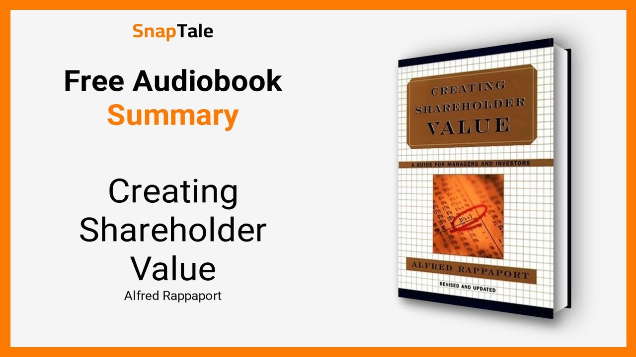 Creating Shareholder Value by Alfred Rappaport: 8 Minute Summary