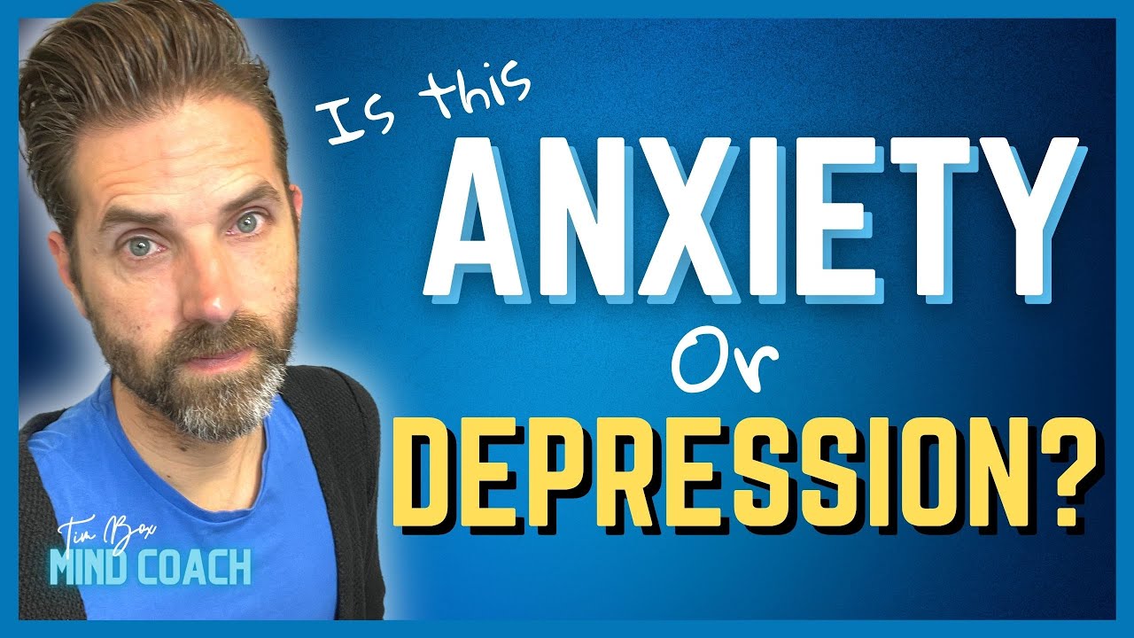 Do I Have Anxiety Or Depression? What's REALLY Going On With Our Mental Health