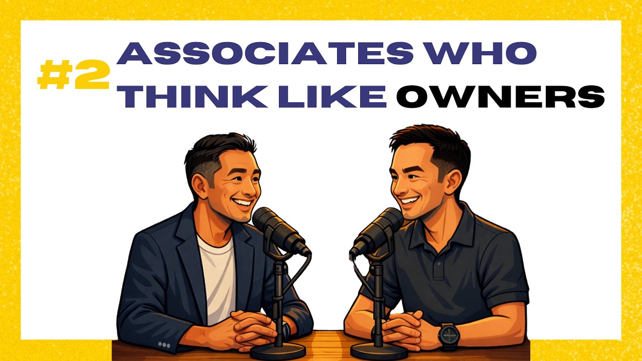 EP 2 - Associates who think like owners