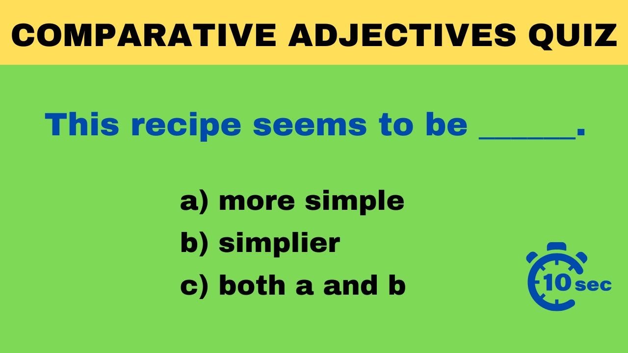🔥🔥 Comparative Adjectives Quiz - Test Your English Grammar