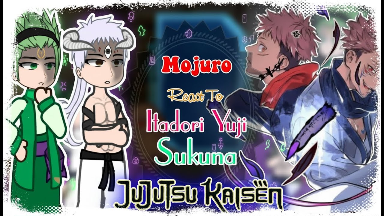 Mojuro react To Itadori Yuji / Sukuna || JJK React To | Gacha Life | Gacha Club