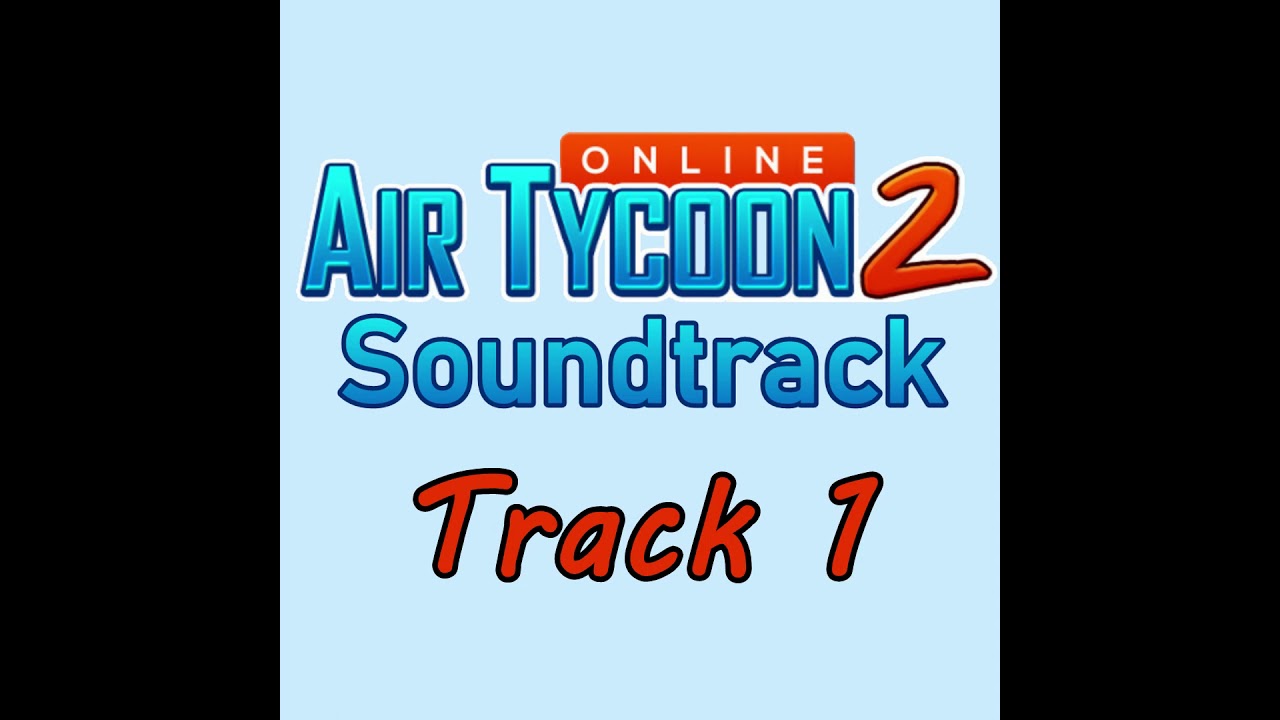 AirTycoon Online 2 Soundtrack - Track 1