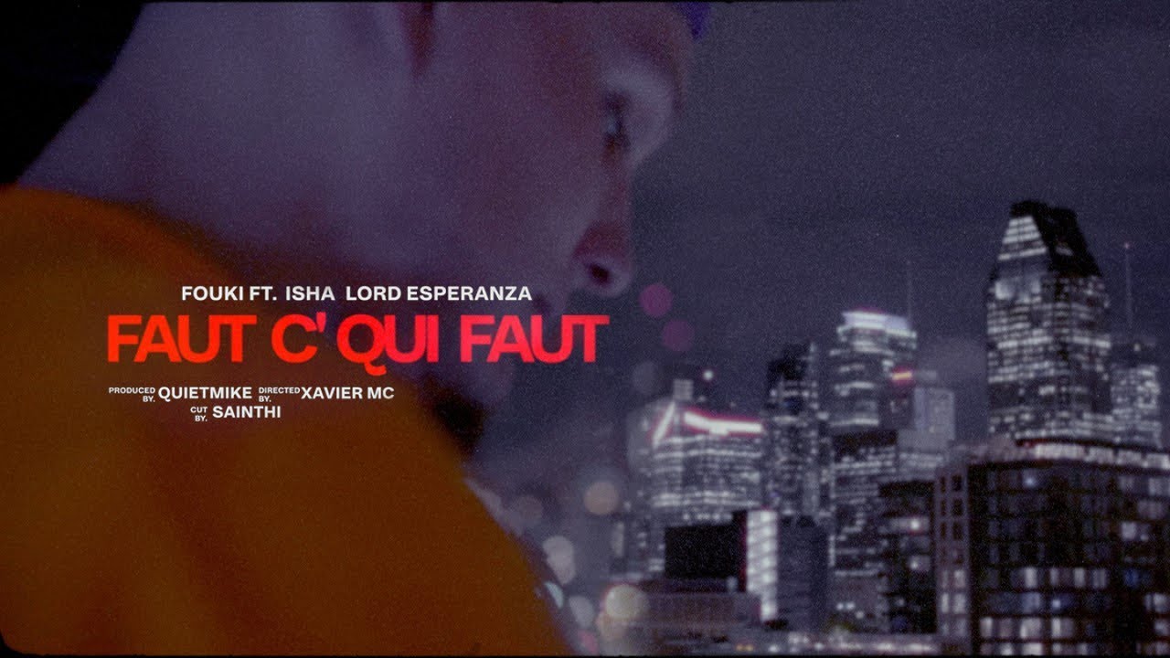 FouKi - Faut C'Qui Faut ft. ISHA & Lord Esperanza // Vidéoclip officiel