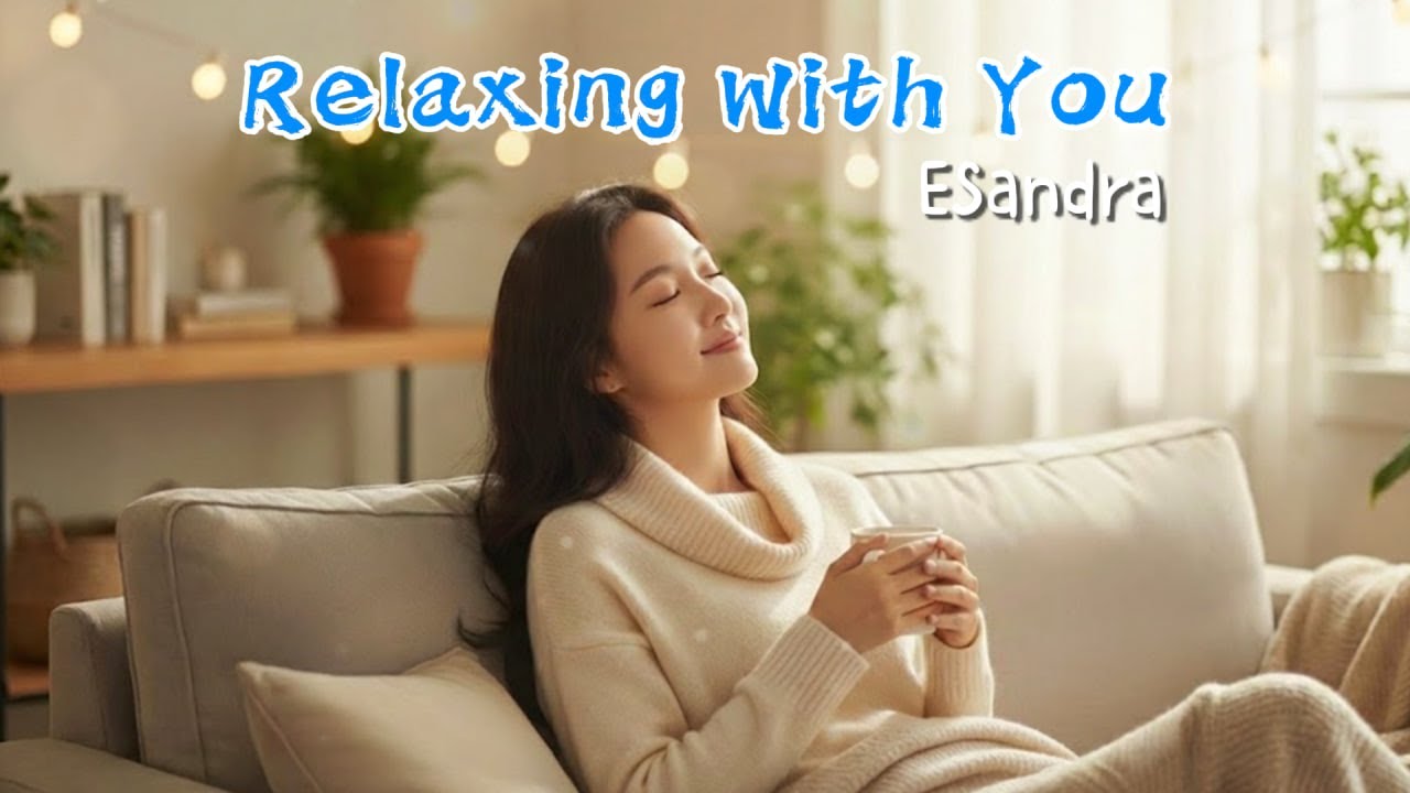 ESandra — Relaxing With You (Official Lyric Audio)