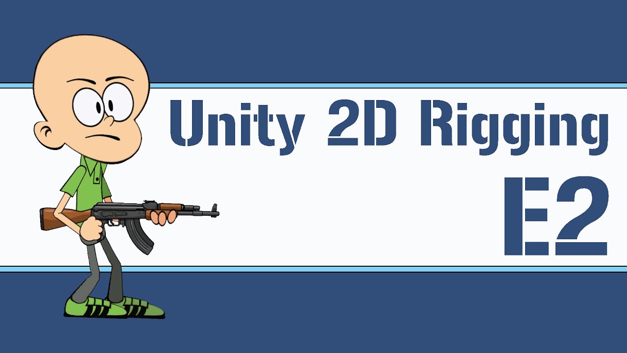 Unity 2D Rigging E2 - Mesh and Weight