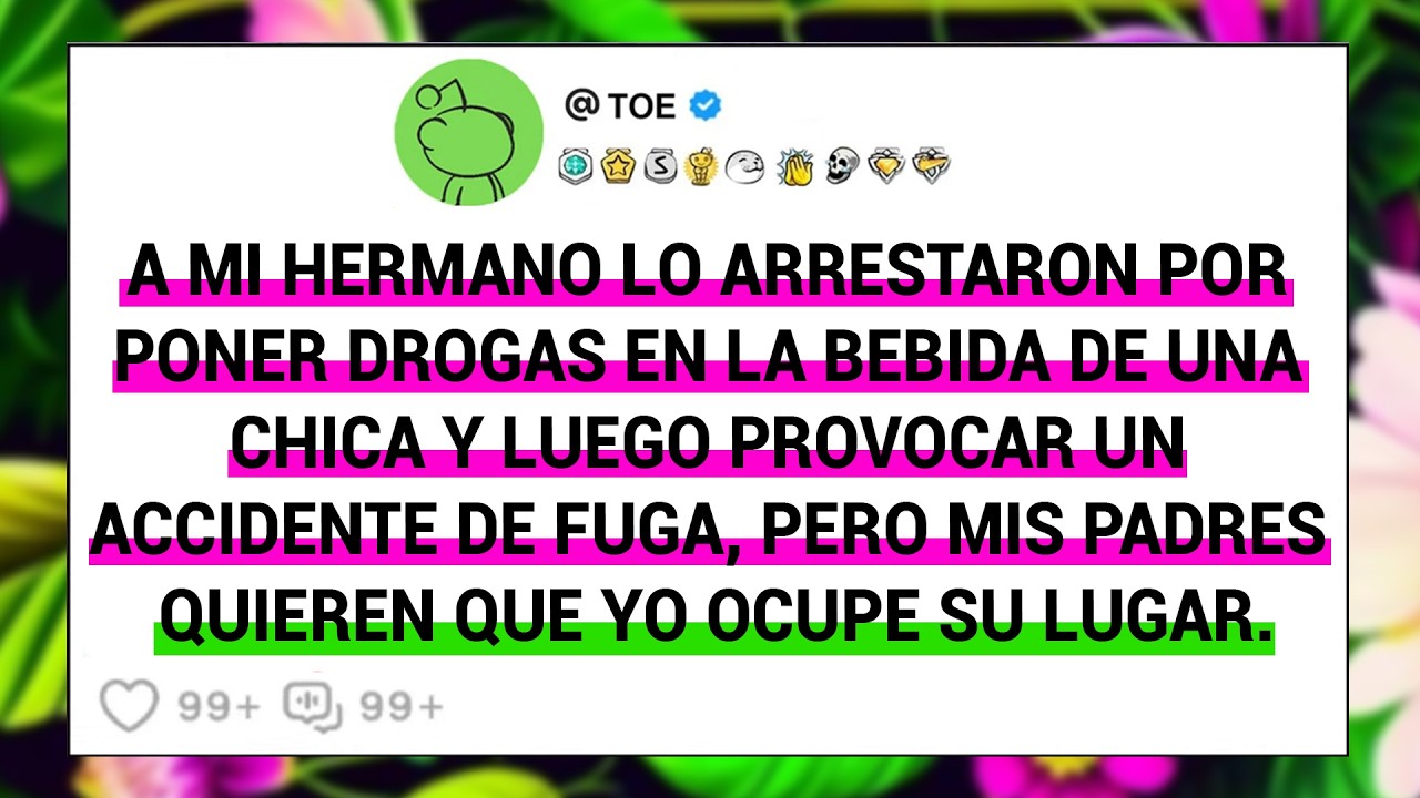 A Mi Hermano Lo Arrestaron Por Poner Drogas En La Bebida De Una Chica Y Luego Provocar Un .....