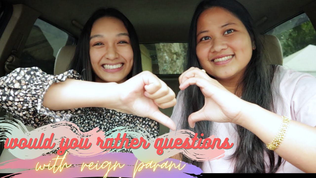 WOULD YOU RATHER Q's WITH REIGN PARANI