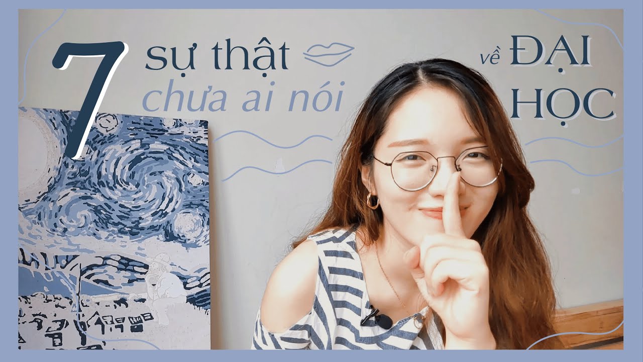 7 sự thật chưa ai nói về Đại học mà Tân sinh viên cần biết | glinh getting glowingg