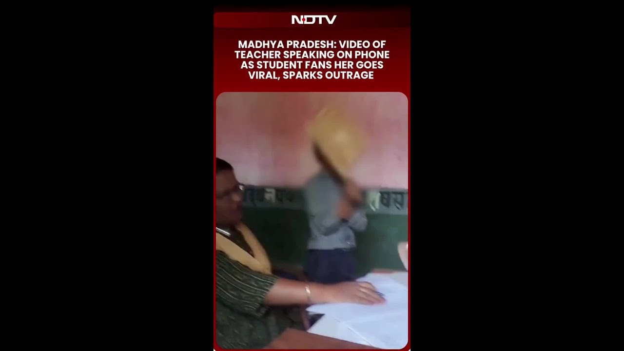 Madhya Pradesh: Video Of Teacher Speaking On Phone As Student Fans Her Goes Viral, Sparks Outrage