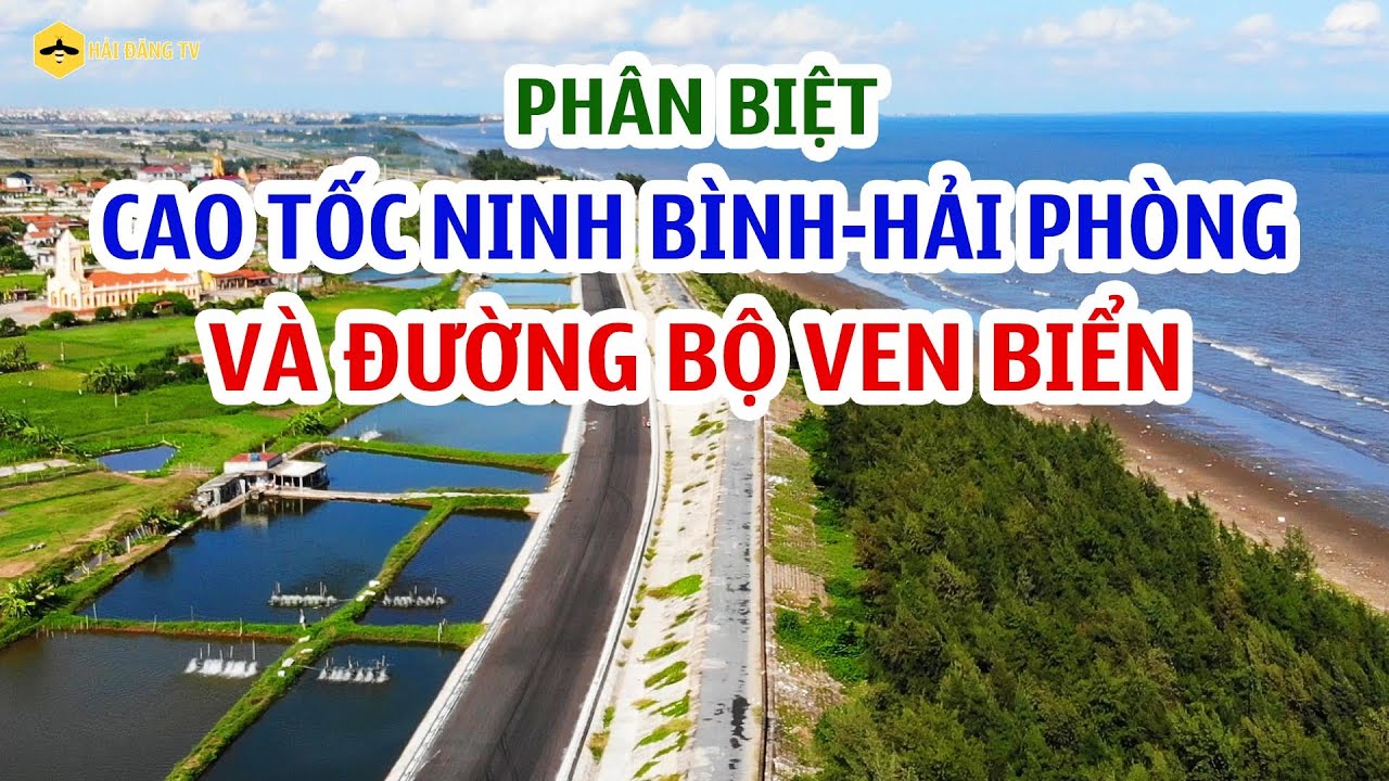 Phân biệt đường cao tốc Ninh Bình - Hải Phòng với Đường bộ ven biển.