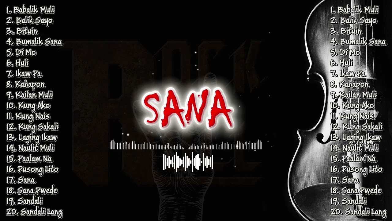 SANA -  PINOY ROCK CHRONICLES | NEW PINOY ROCK PLAYLIST 2025