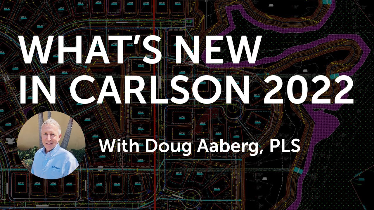 Webinar: What's New in Carlson 2022