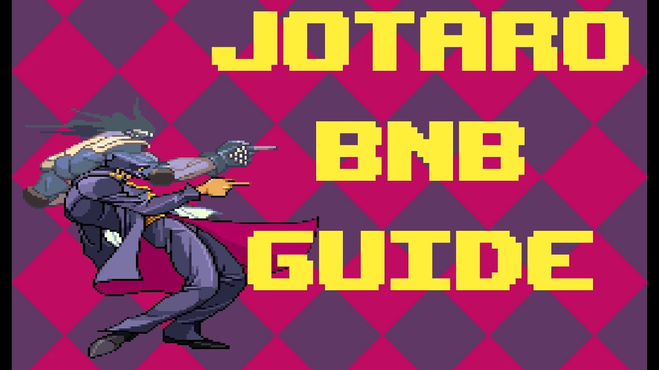 Jotaro BNB guide