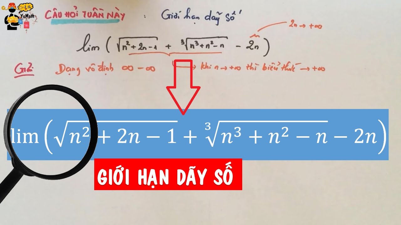 Toán 11: Giới hạn dãy số - Quy tắc nhân liên hợp phá căn bậc hai và bậc 3