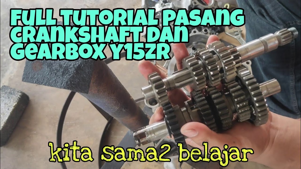 tutorial buka pasang gearbox dan crankshaft y15zr