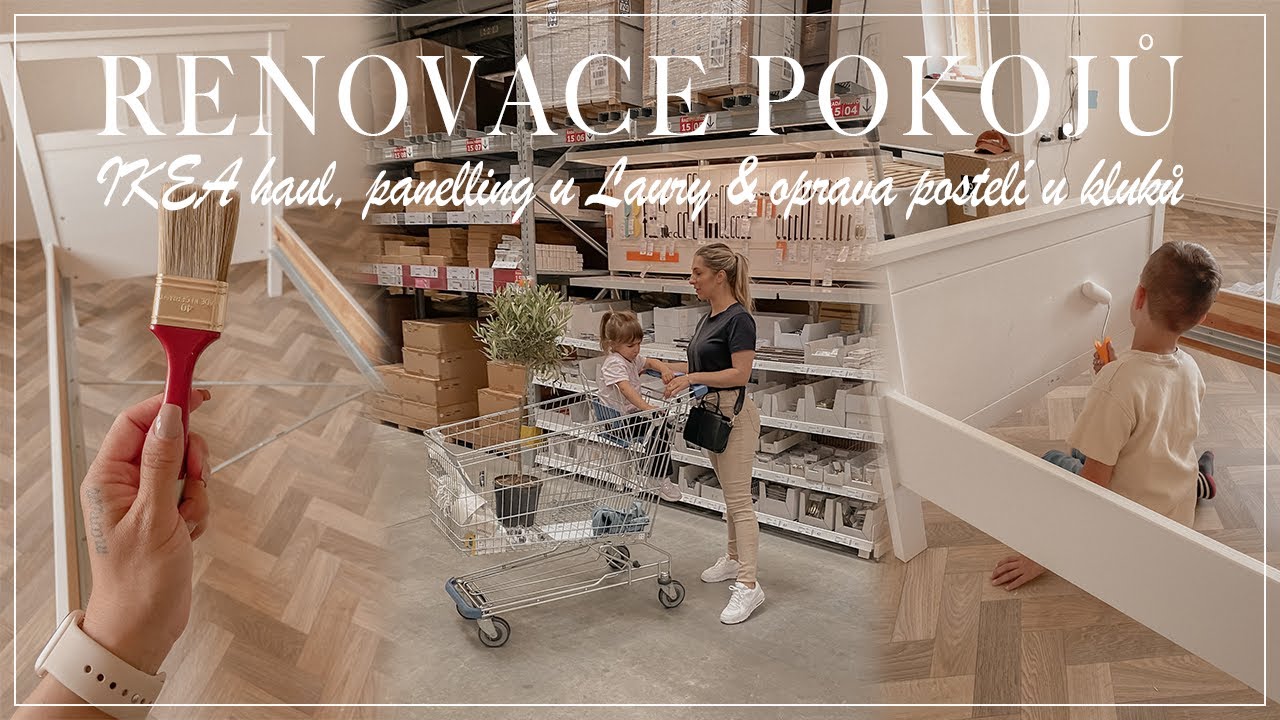 RENOVACE POKOJŮ | IKEA haul, panelling u Laury & oprava postelí u kluků