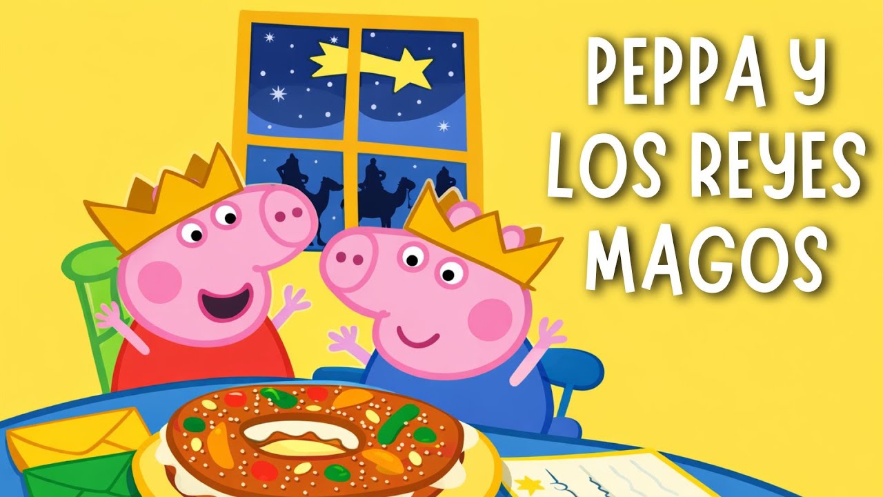 Peppa Pig y Los Reyes Magos 👑 | Cuento de Reyes Cantado | Cuentos Infantiles 3 6 años