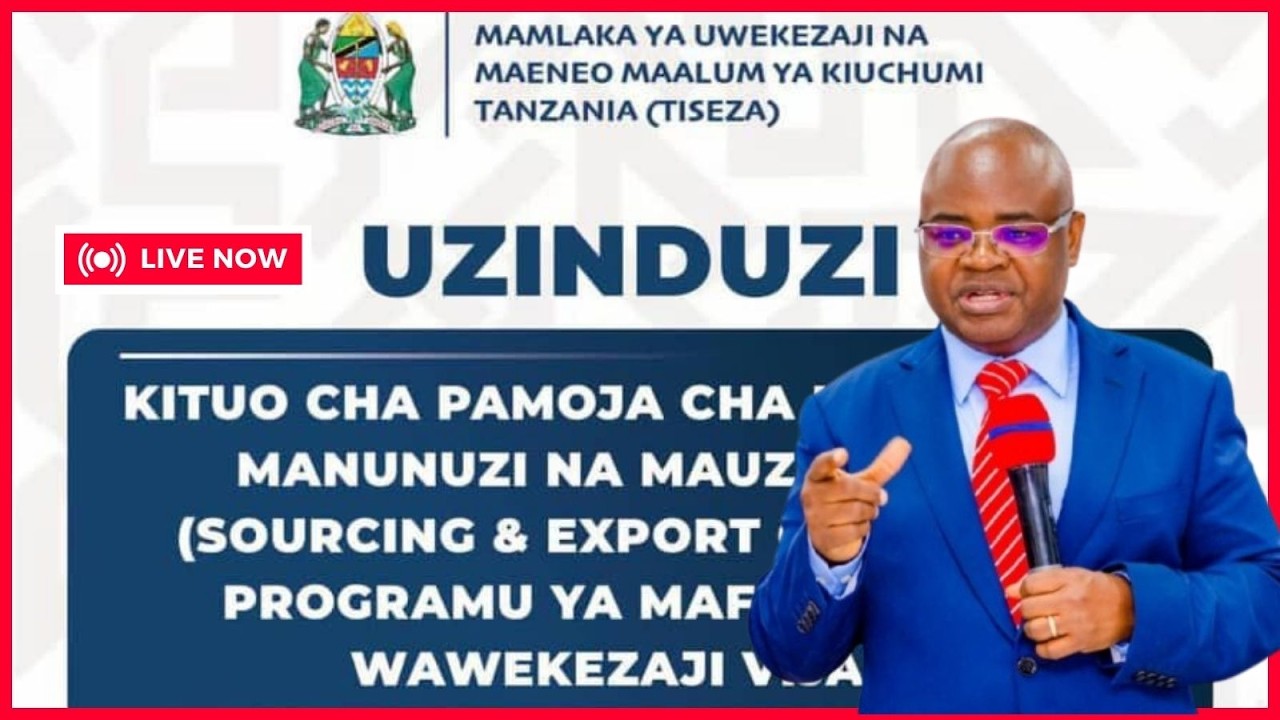 🔴LIVE:UZINDUZI WA KITUO CHA KUWEZESHA MANUNUZI NA MAUZO YA NJE NA PROGRAMU YA MAFUNZO KWA WAWEKEZAJI