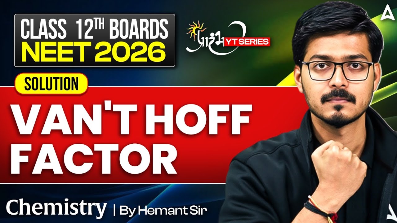 Van't Hoff Factor (Solution) | Class 12th + NEET 2026 Chemistry Preparation with Hemant Umre!