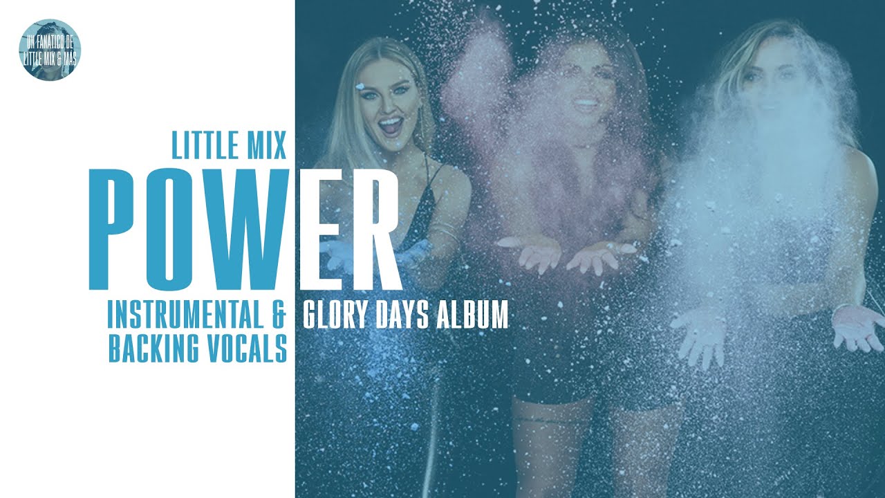 Little Mix - Power ~ Instrumental & Backing Vocals + Lyrics