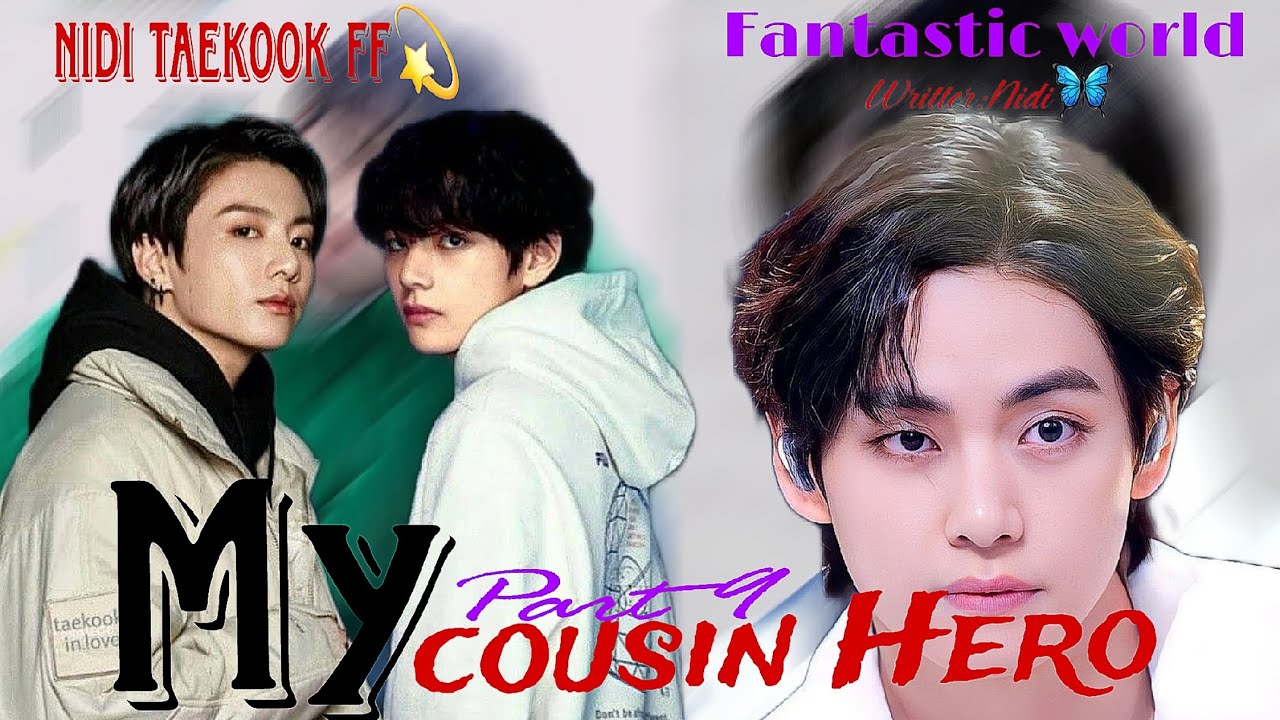 My cousin hero|| Part 9|| || Taekook ff|| || Top taehyung|| #urdustories #ffviral #bts