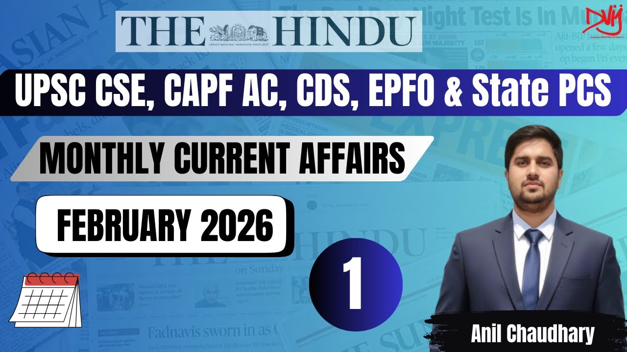 February 2026 Current Affairs for UPSC CSE, CAPF AC, CDS, EPFO & State PCS I Monthly Current Affairs