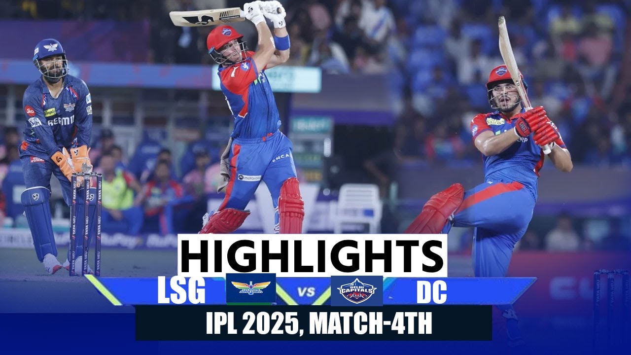 DC vs LSG IPL 2025 Highlights: Delhi Capitals vs Lucknow Super Gaints | Full Match Highlights