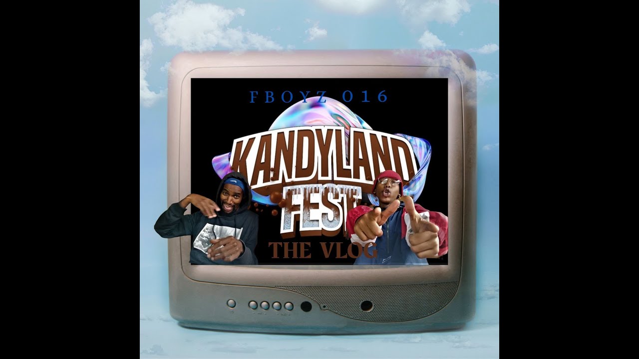 FBoyz 016 Present: The Kandyland Fest 2023 Experience (VLOG)