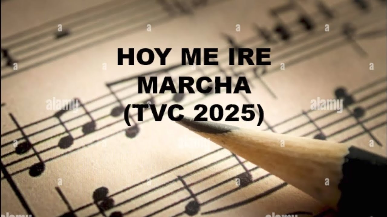 HOY ME IRE - MARCHA PARA BANDA DE MÚSICA ( VERSIÓN TVC 2025 )