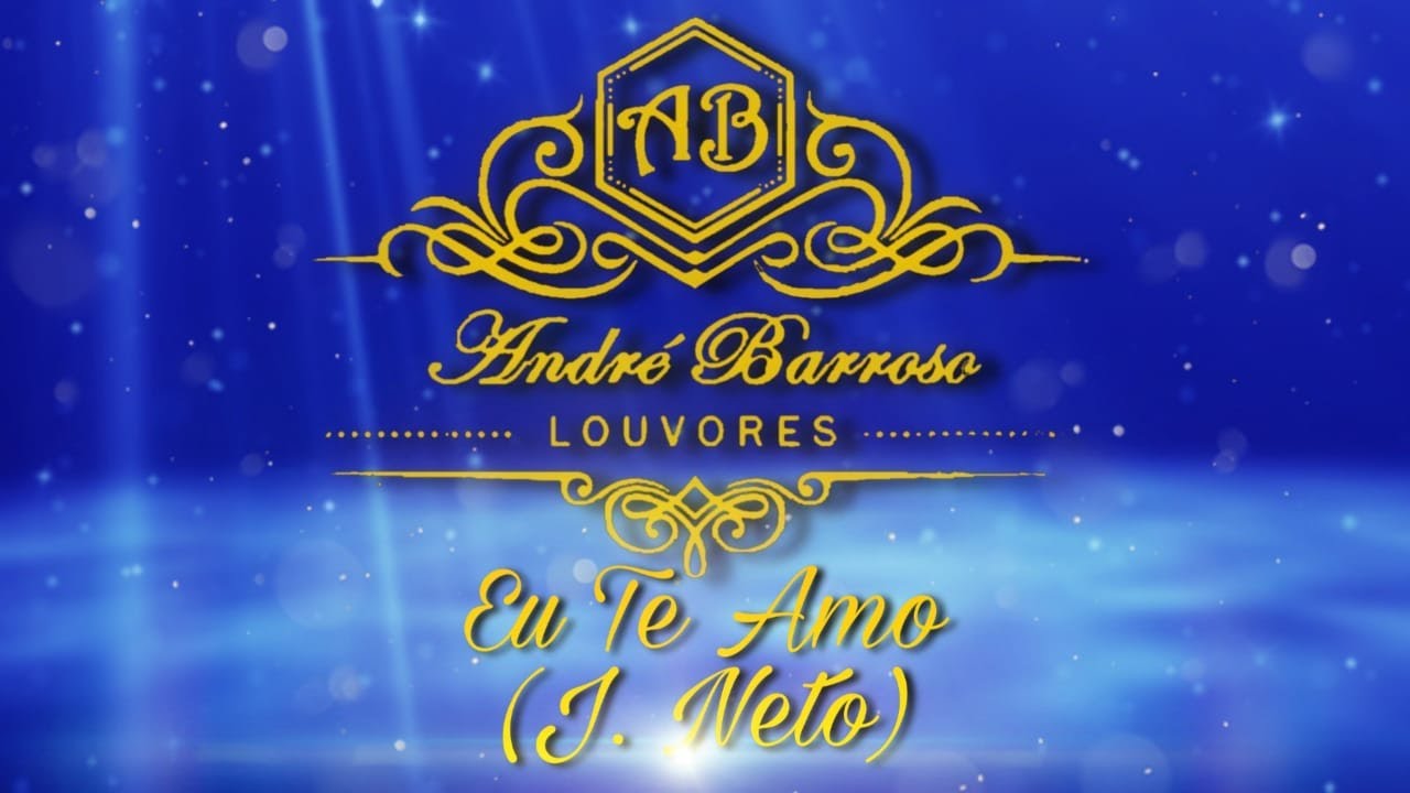 André Barroso - Eu Te Amo (Cover_J.Neto)
