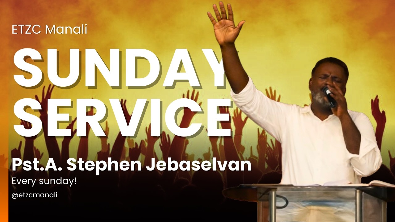 🔴LIVE | ETZC | Pastor - Stephen Jebaselvan | Manali Church Sunday Evening Service 08.03.2026