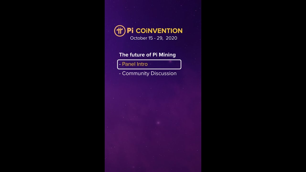 (4.1) Future of Pi mobile mining: Panel intro - Pi COiNVENTION 2020