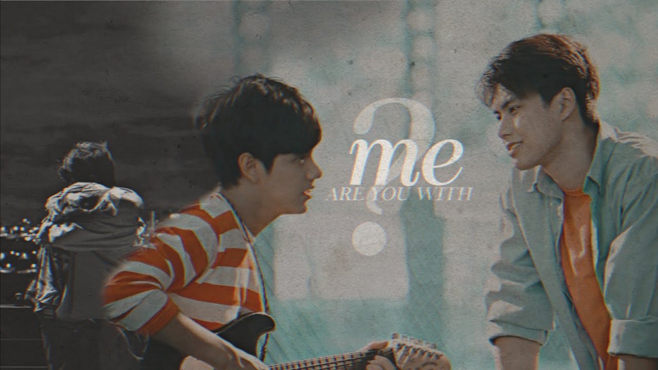 Pran ✘ Pat  | Are you with me? [BL]