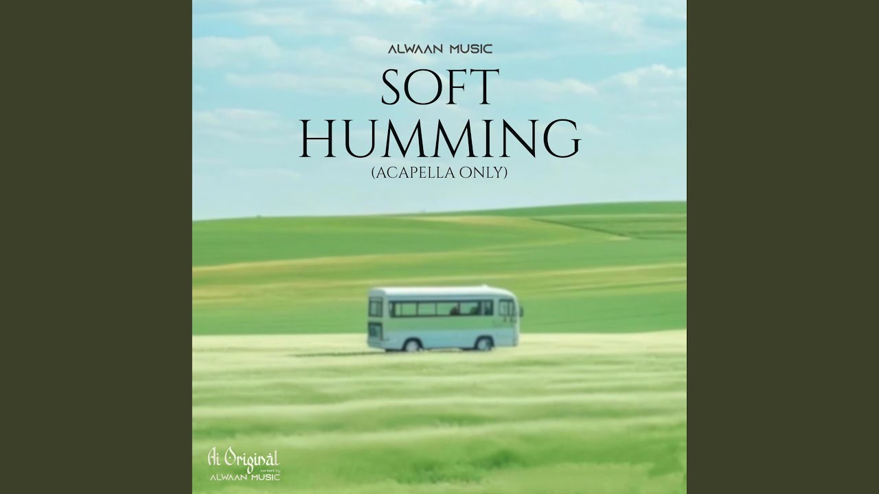 Soft Humming (AcapellaOnly)