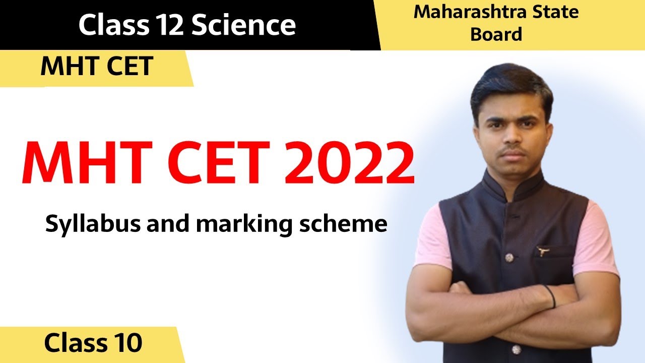 MHT CET 2022 Full Information | Exam Pattern, New Syllabus, Eligibility, Admission 2022, Application