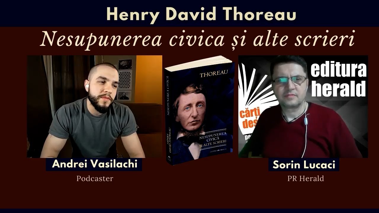 Thoreau: Nesupunerea civică - o discuție &icirc;ntre Andrei Vasilachi și Sorin Lucaci (Editura Herald)