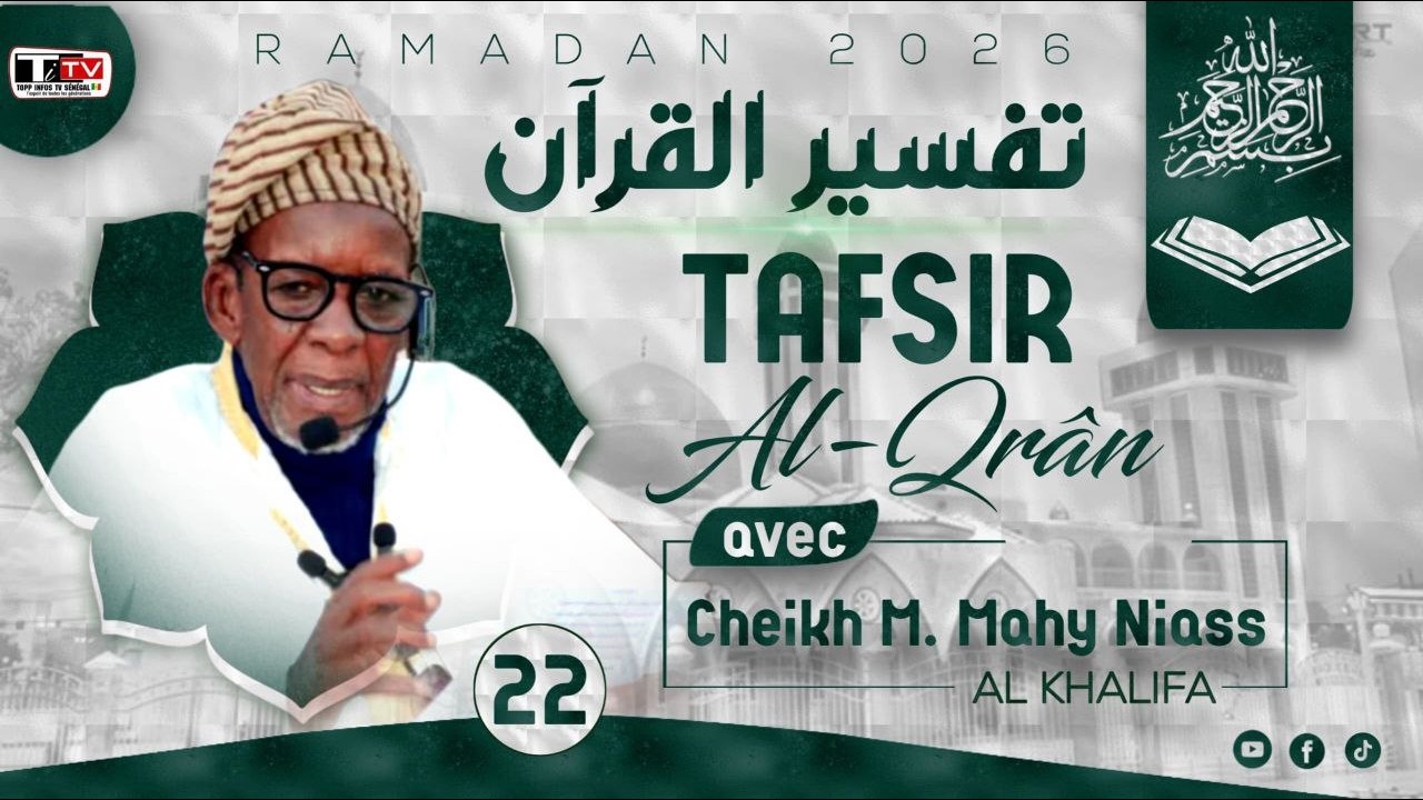DIRECTE: MEDINA BAYE RAMADAN 2026/22EME JOUR TAFSIRUL QURHANE AVEC AL KHALIFA CHEIKH MAHY NIASS