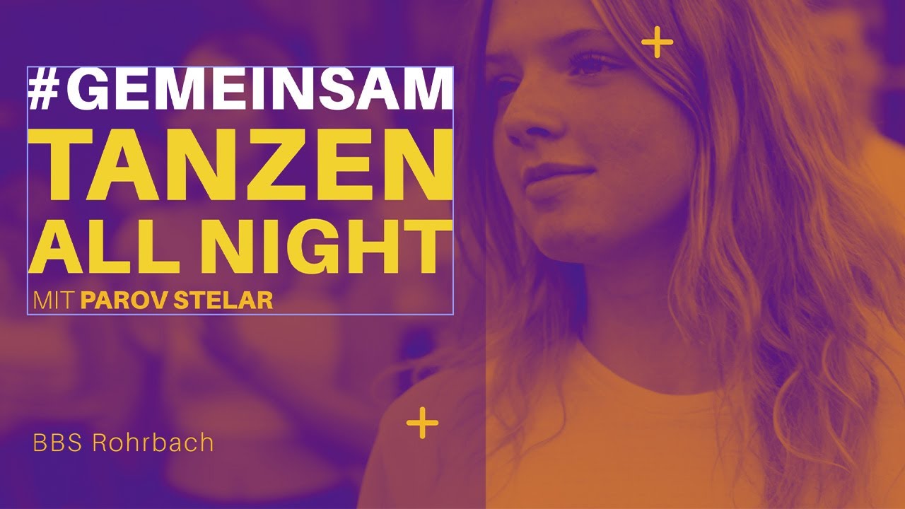 #gemeinsamtanzen - mit Freude und Spaß beim TANZEN zur Musik von Parov Stelar - All Night