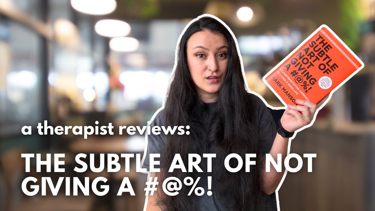 The Subtle Art of Not Giving a #@%! (somewhat) surprised me | Therapist Book Review