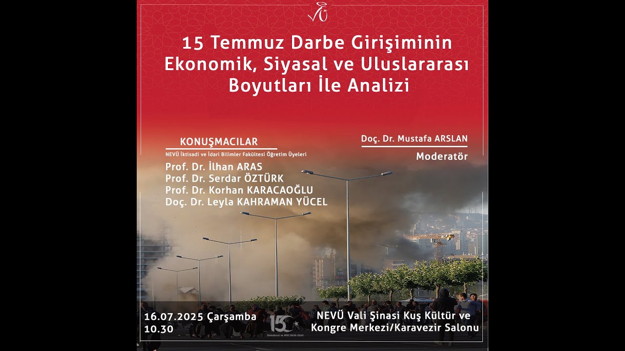 15 Temmuz Darbe Girişiminin Ekonomik Siyasal ve Uluslararası Boyutları ile Analizi