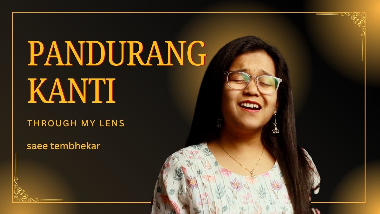 Pandurang Kanti Full Song | Saee Tembhekar | पांडुरंग कांती